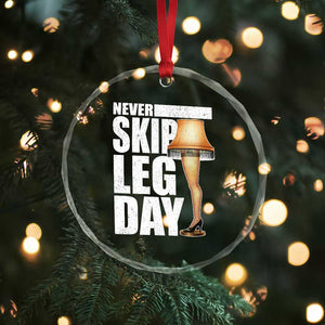 Funny Never Skip Leg Day Christmas Movie Crystal Glass Ornament Italian Leg Lamp TS11 Print Your Wear