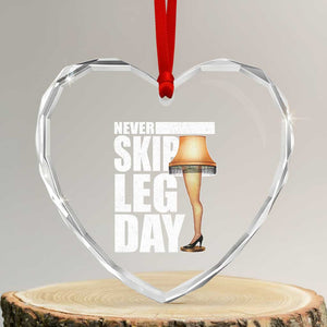 Funny Never Skip Leg Day Christmas Movie Heart Crystal Glass Ornament Italian Leg Lamp TS11 Transparent Glass 3'' Heart Print Your Wear