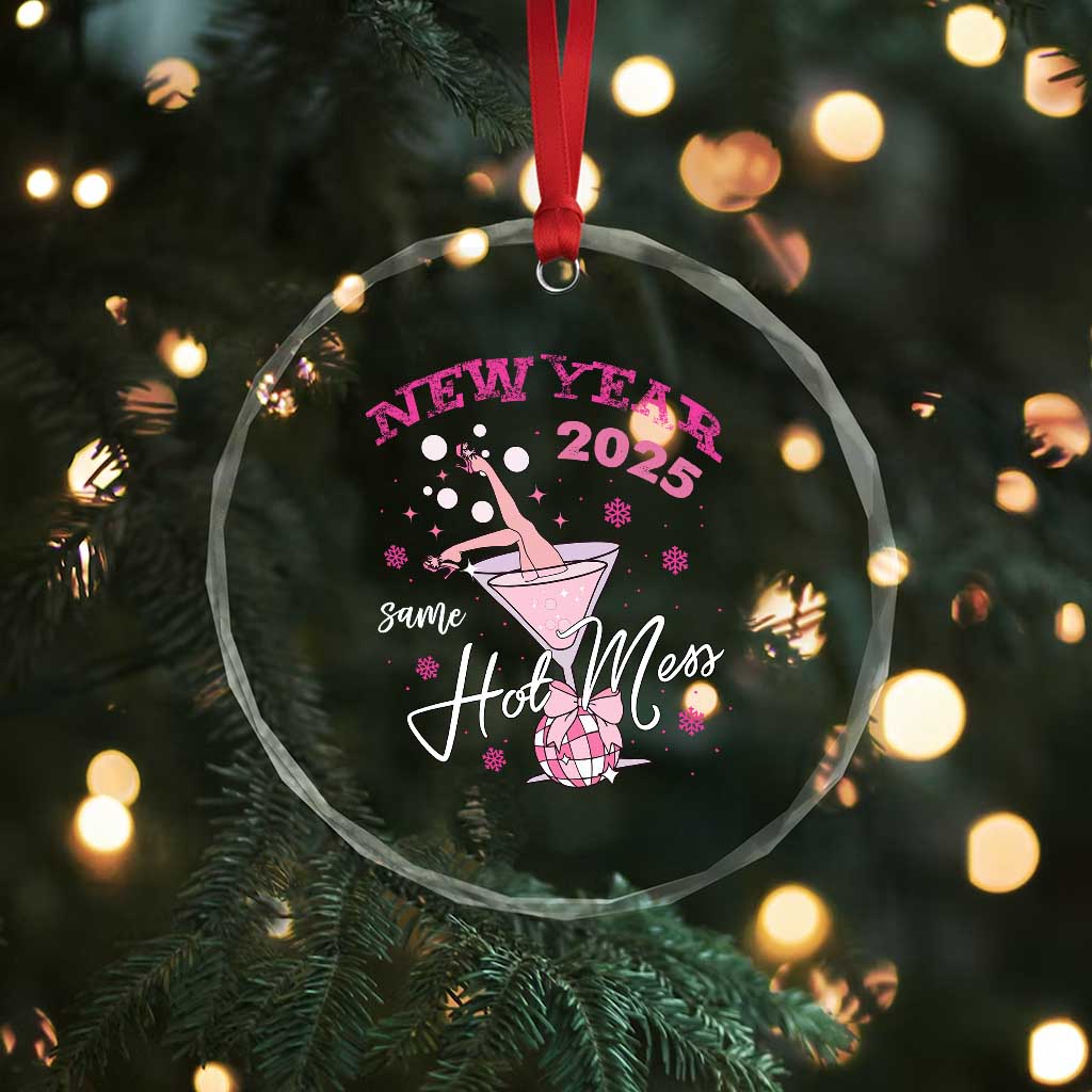 Funny New Year 2025 Same Hot Mess Crystal Glass Ornament New Year's Eve Party Coquette Champagne Glass TS11 Print Your Wear