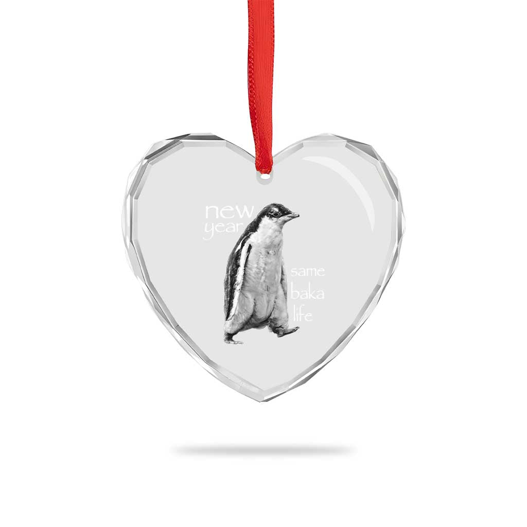 Funny New Year Same Baka Life Sarcastic Penguin Heart Crystal Glass Ornament Otaku Humor Core Cringe Meme TS02 Print Your Wear