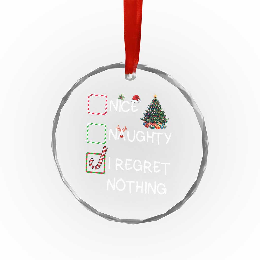 Funny Nice Naughty And I Regret Nothing Xmas List Crystal Glass Ornament Xmas Tree Candy Cane TS11 Print Your Wear