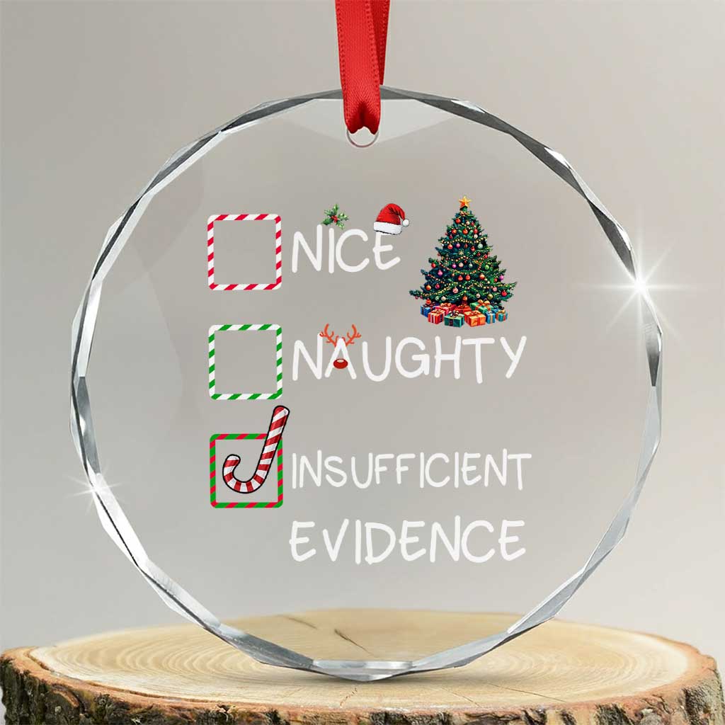 Funny Nice Naughty Insufficient Evidence Crystal Glass Ornament Xmas Tree Candy Cane TS11 Transparent Glass 3'' Circle Print Your Wear