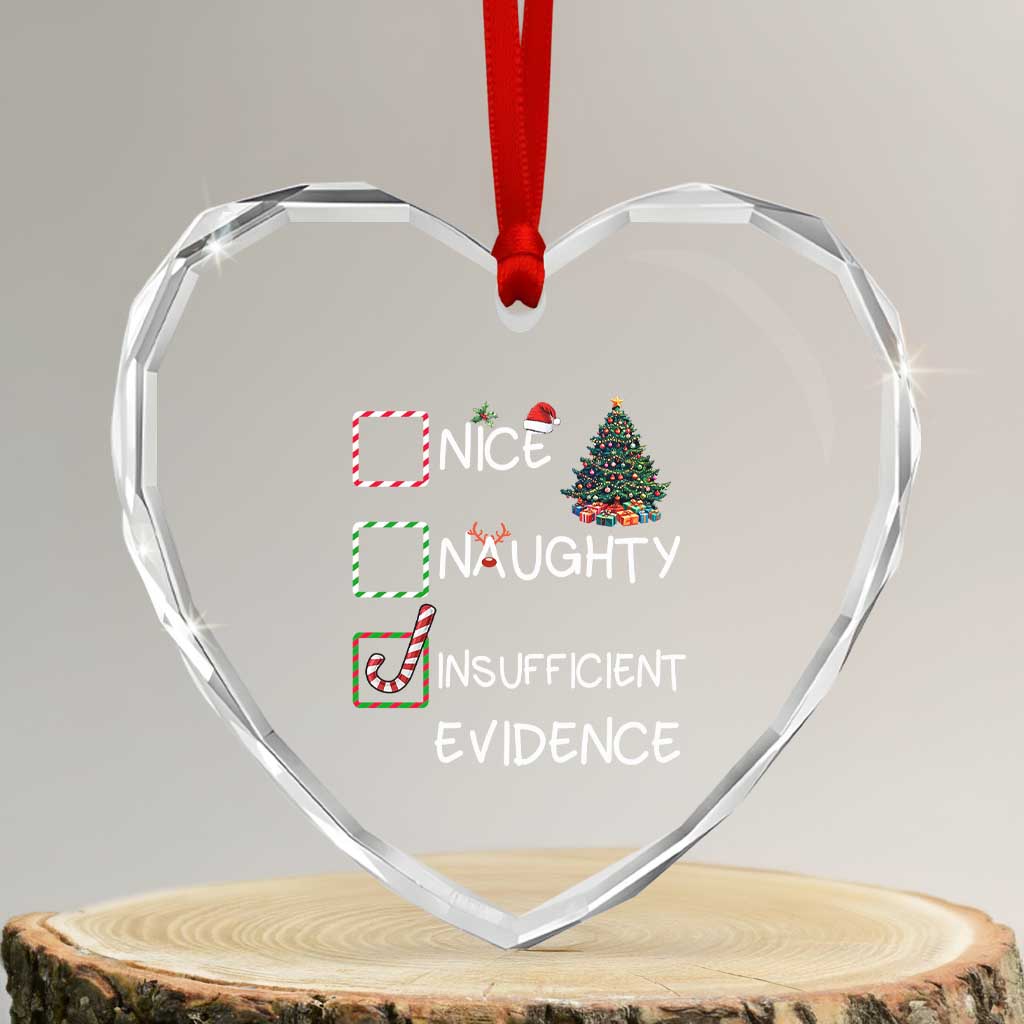 Funny Nice Naughty Insufficient Evidence Heart Crystal Glass Ornament Xmas Tree Candy Cane TS11 Transparent Glass 3'' Heart Print Your Wear