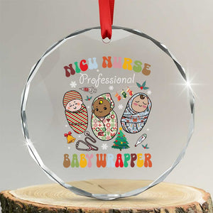 Funny NICU Nurse Xmas Crystal Glass Ornament Professional Baby Wrapper TS11 Transparent Glass 3'' Circle Print Your Wear