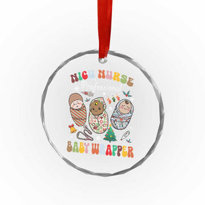 Funny NICU Nurse Xmas Crystal Glass Ornament Professional Baby Wrapper TS11 Print Your Wear