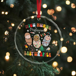 Funny NICU Nurse Xmas Crystal Glass Ornament Professional Baby Wrapper TS11 Print Your Wear
