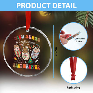 Funny NICU Nurse Xmas Crystal Glass Ornament Professional Baby Wrapper TS11 Print Your Wear