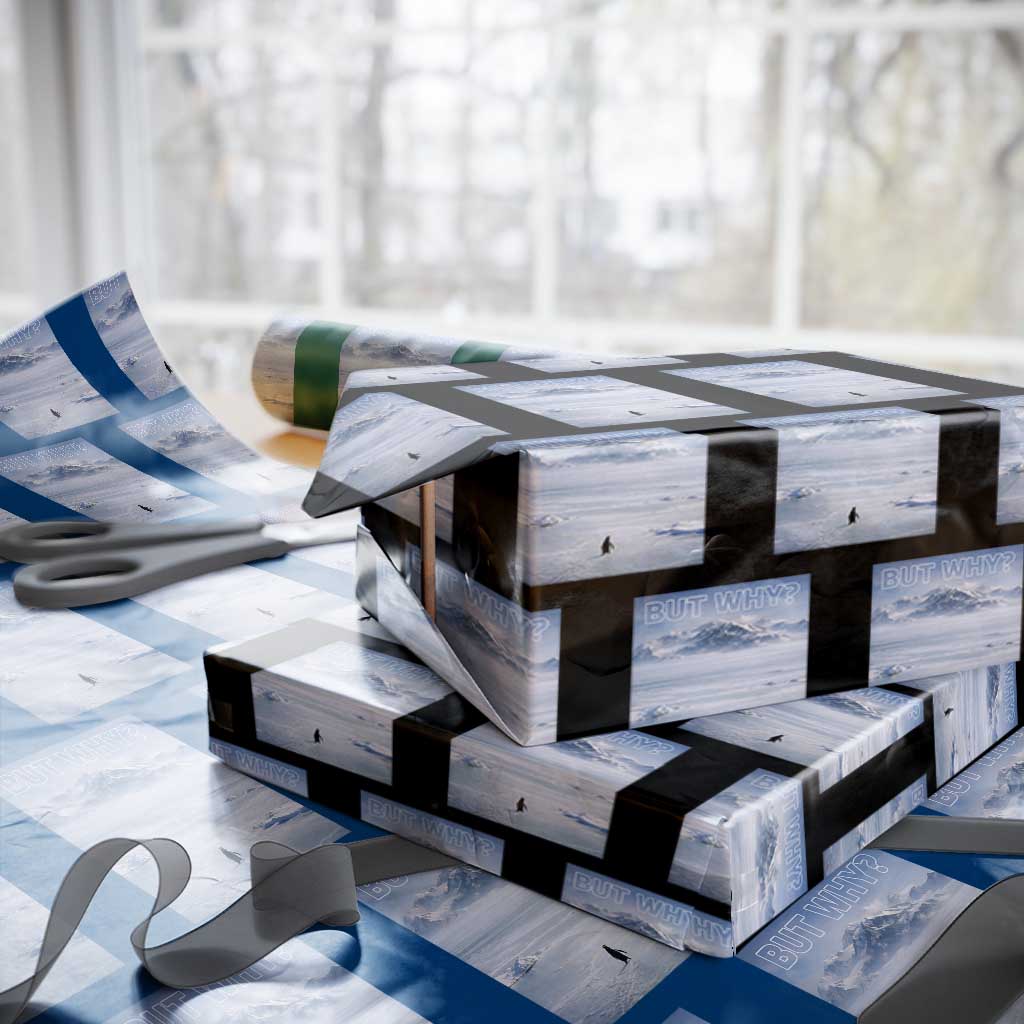 Funny Nihilist Penguin But Why Meme Wrapping Paper Roll Existential Arctic Scene Icy Wilderness Quiet Thinkers TS02 Black Print Your Wear