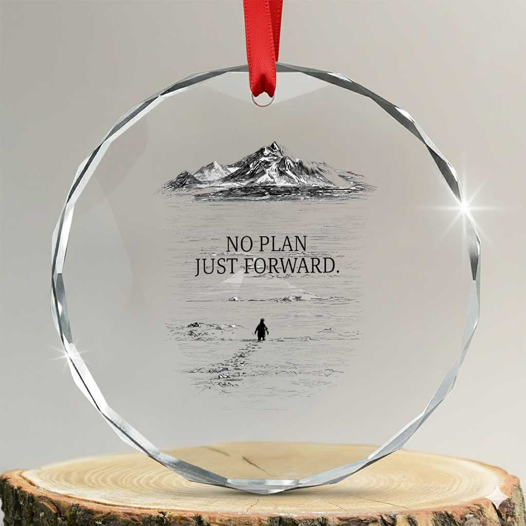 Funny Nihilist Penguin Hiking Crystal Glass Ornament No Plan Just Forward TS14 Transparent Glass 3'' Circle Print Your Wear