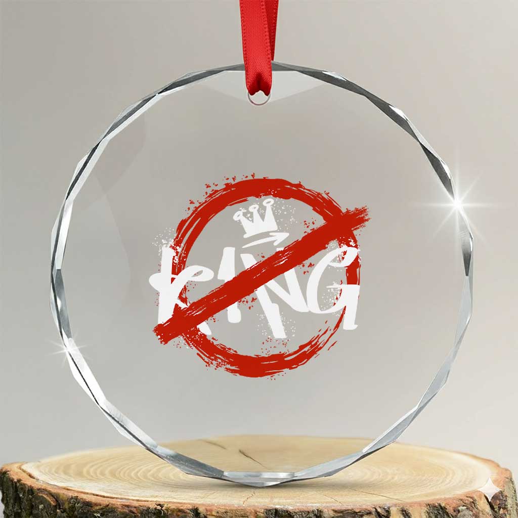 Funny No King Graffiti Style Crown Crystal Glass Ornament TS11 Transparent Glass 3'' Circle Print Your Wear