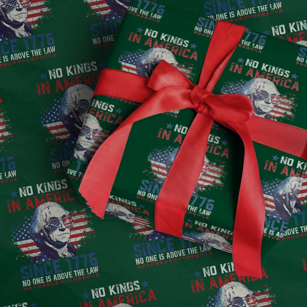 Funny No King In America Since 1776 No One Is Above The Law Wrapping Paper Roll George Washington TS11 Green Print Your Wear