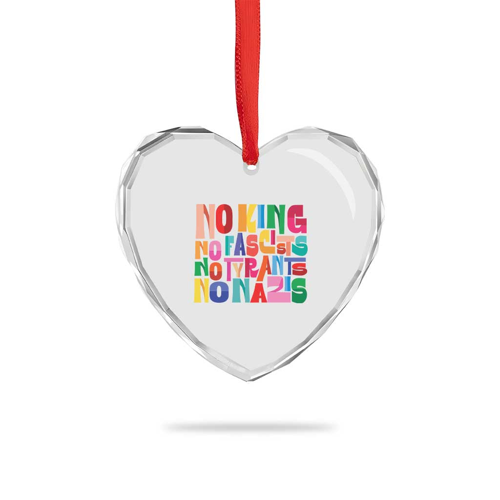 Funny No King No Fascists No Tyrants No Nazis Heart Crystal Glass Ornament Colorful Geometric TS11 Print Your Wear