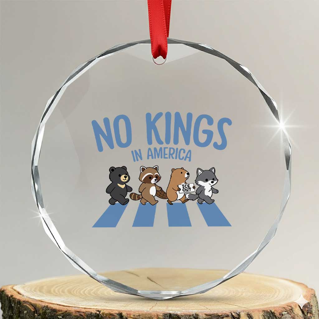 Funny No Kings Cute Forest Animals Crystal Glass Ornament Gift For Animal Lovers TS12 Transparent Glass 3'' Circle Print Your Wear