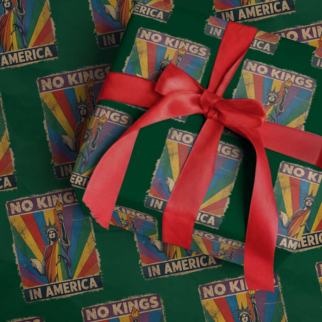 Funny No Kings In America LGBT Wrapping Paper Roll Retro Statue Of Liberty TS11 Green Print Your Wear