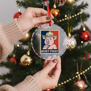 Funny No Kings Quiet Piggy Meme Crystal Glass Ornament Political Humor Gift TS12 Print Your Wear