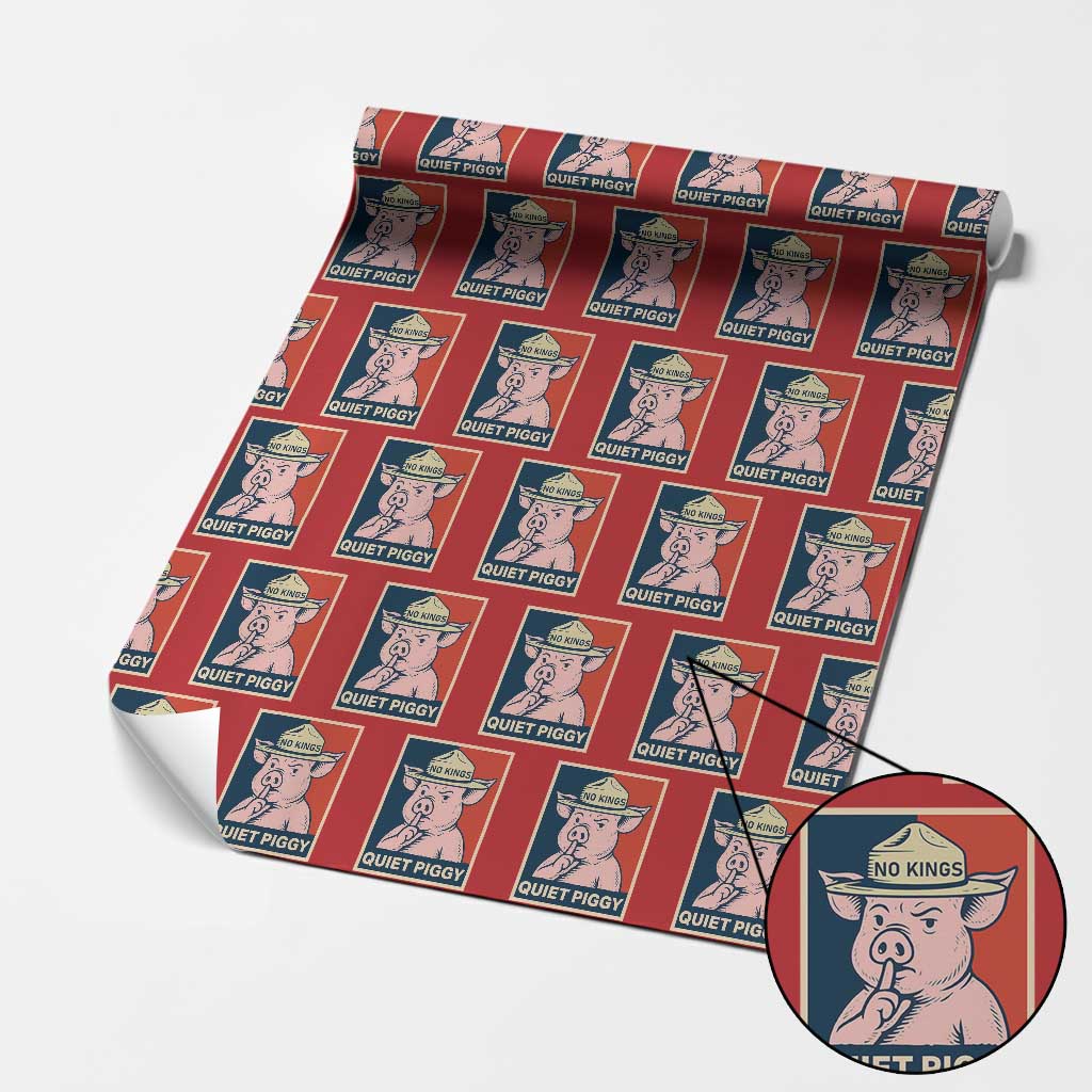 Funny No Kings Quiet Piggy Meme Wrapping Paper Roll Political Humor Gift - Print Your Wear