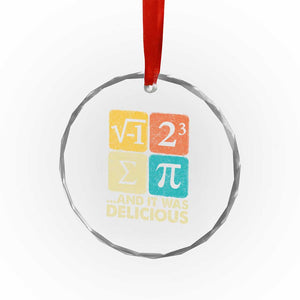 Funny Number Pi Crystal Glass Ornament I Ate Some Pie and It Was Delicious Funny PI Day Math Pun TS02 Print Your Wear