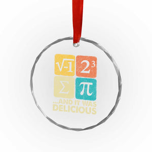 Funny Number Pi Crystal Glass Ornament I Ate Some Pie and It Was Delicious Funny PI Day Math Pun TS02 Print Your Wear