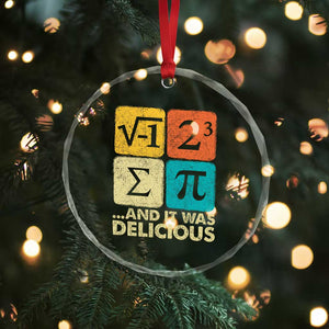 Funny Number Pi Crystal Glass Ornament I Ate Some Pie and It Was Delicious Funny PI Day Math Pun TS02 Print Your Wear