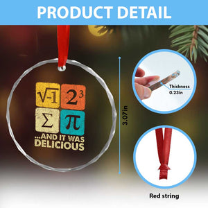 Funny Number Pi Crystal Glass Ornament I Ate Some Pie and It Was Delicious Funny PI Day Math Pun TS02 Print Your Wear