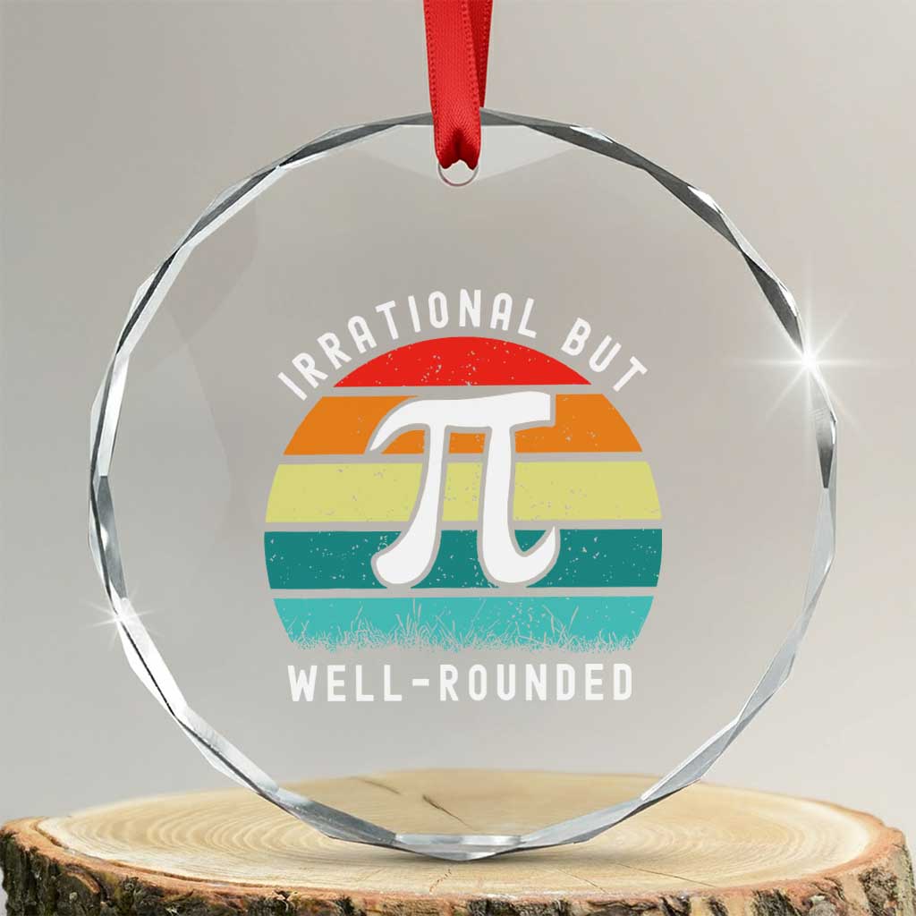 Funny Number Pi Crystal Glass Ornament Retro Irrational But Well Rounded Pi Day Celebration Math TS02 Transparent Glass 3'' Circle Print Your Wear