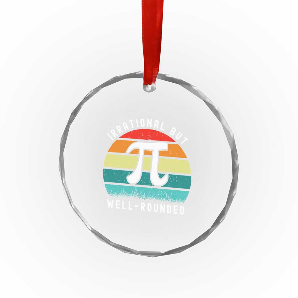 Funny Number Pi Crystal Glass Ornament Retro Irrational But Well Rounded Pi Day Celebration Math TS02 Print Your Wear