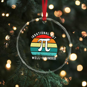 Funny Number Pi Crystal Glass Ornament Retro Irrational But Well Rounded Pi Day Celebration Math TS02 Print Your Wear