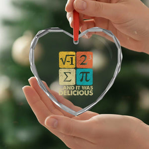 Funny Number Pi Heart Crystal Glass Ornament I Ate Some Pie and It Was Delicious Funny PI Day Math Pun TS02 Print Your Wear