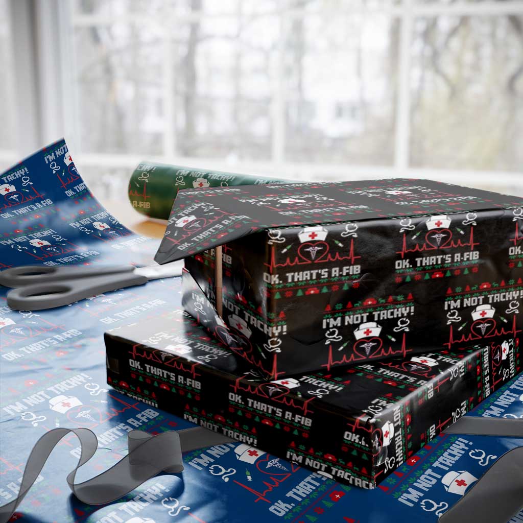 Funny Nurse Christmas Wrapping Paper Roll I Am Not Tachy Ok That Is A Fib TS14 Black Print Your Wear