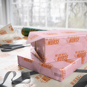 Funny Nurse Christmas Wrapping Paper Roll The Life Of A Nurse TS14 Light Pink Print Your Wear