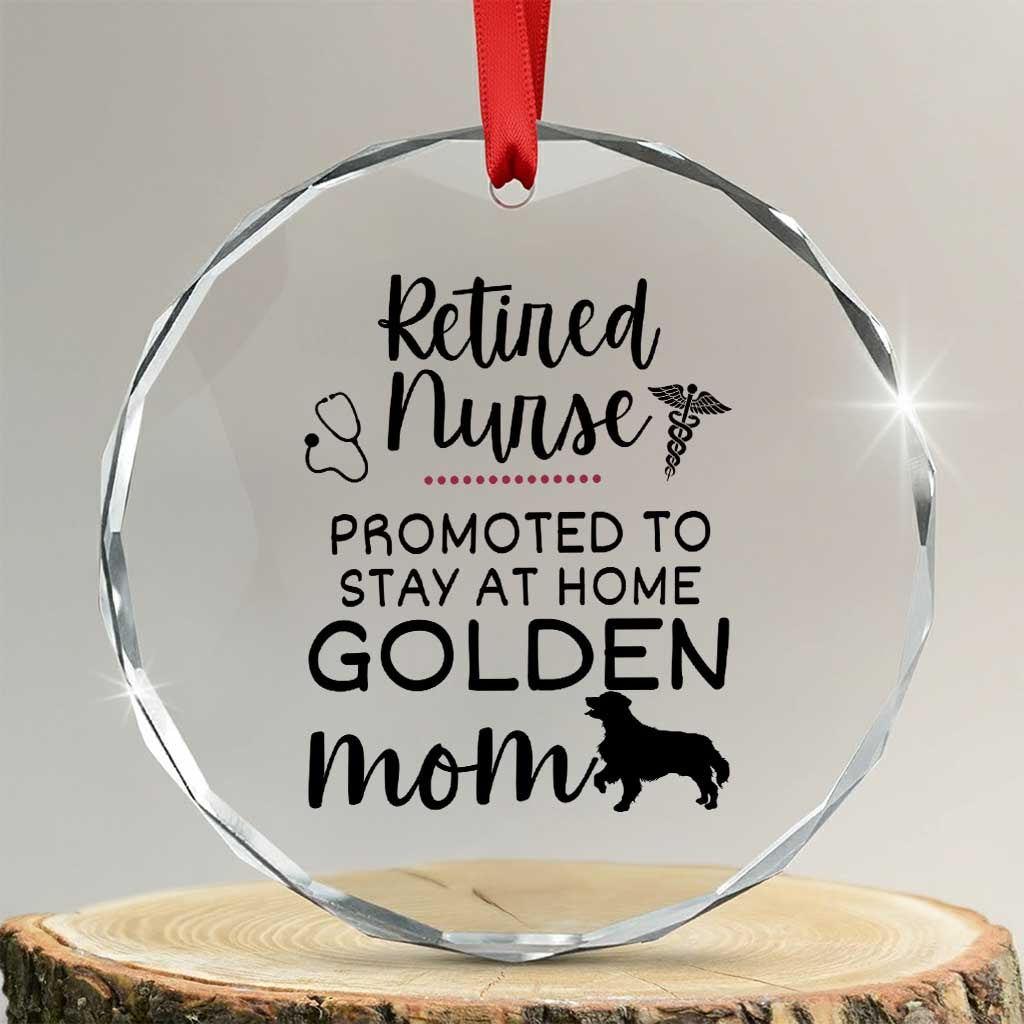 Funny Nurse Retirement Golden Mom Gift Crystal Glass Ornament Promoted To Stay At Home TS12 Transparent Glass 3'' Circle Print Your Wear