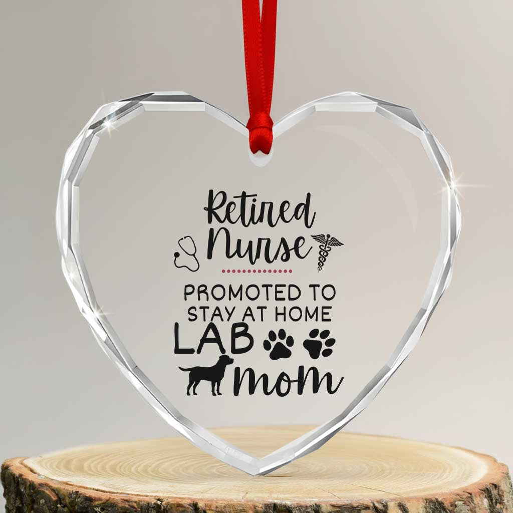 Funny Nurse Retirement Lab Mom Gift Heart Crystal Glass Ornament Promoted To Stay At Home TS12 Transparent Glass 3'' Heart Print Your Wear