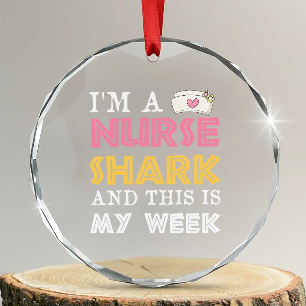 Funny Nurse Shark Gift Crystal Glass Ornament This Is My Week TS12 Transparent Glass 3'' Circle Print Your Wear