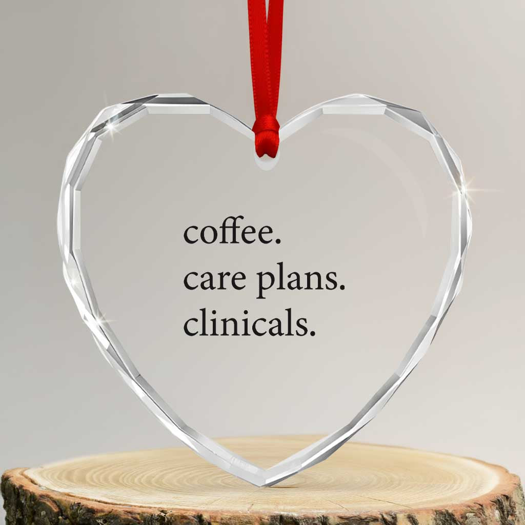 Funny Nursing School Life Heart Crystal Glass Ornament Coffee Care Plans And Clinicals