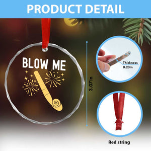 Funny Offensive Blow Me Crystal Glass Ornament Adult Humor Party Celebration TS02 Print Your Wear