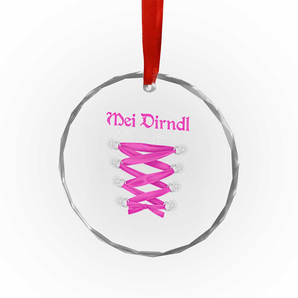 Funny Oktoberfest Corset in Pink Crystal Glass Ornament I Have Not Found My Dirndl TS02 Print Your Wear