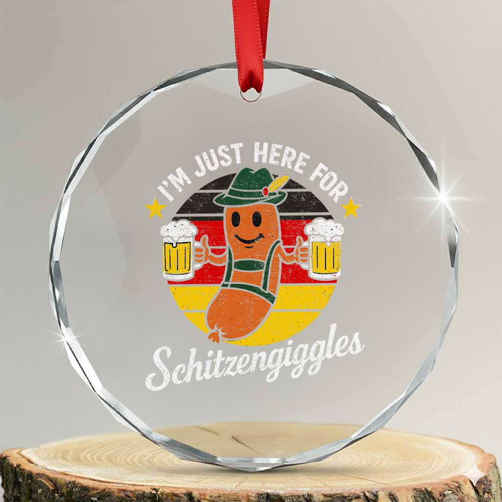 Funny Oktoberfest Crystal Glass Ornament Just Here for Schitzengiggles German Flag TS10 Transparent Glass 3'' Circle Print Your Wear