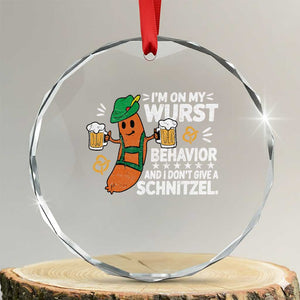Funny Oktoberfest Crystal Glass Ornament On My Wurst Behavior Sarcastic German TS10 Transparent Glass 3'' Circle Print Your Wear