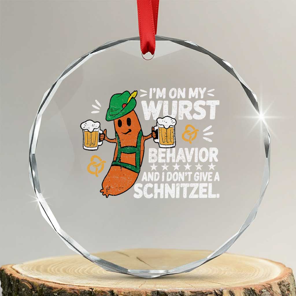Funny Oktoberfest Crystal Glass Ornament On My Wurst Behavior Sarcastic German TS10 Transparent Glass 3'' Circle Print Your Wear