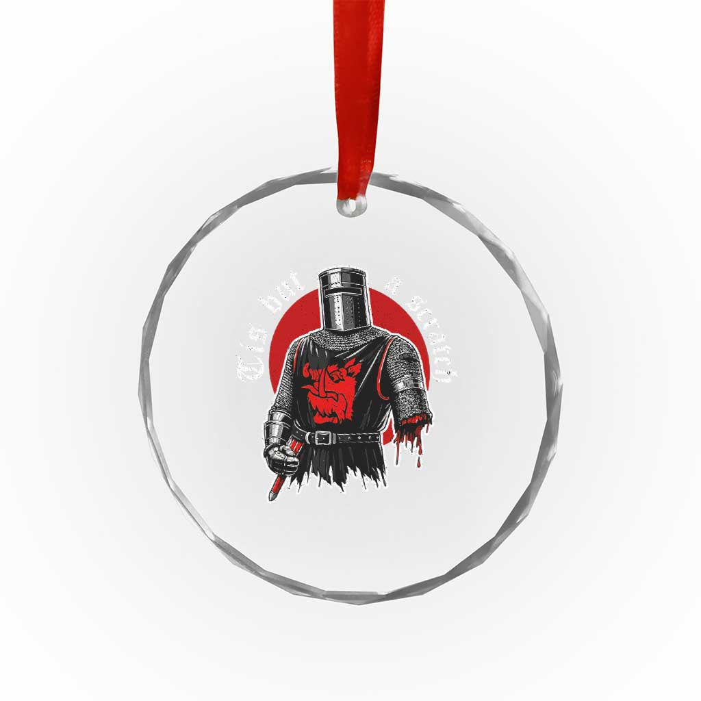 Funny One Arm Knight Medieval Crystal Glass Ornament Tis But A Scratch Classic Dark Humor Parody