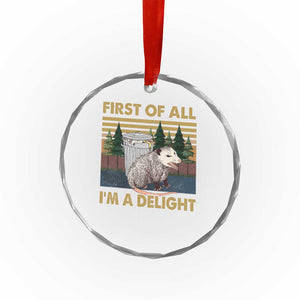 Funny Opossum Crystal Glass Ornament First Of All I'm A Delight Retro Vintage TS02 Print Your Wear