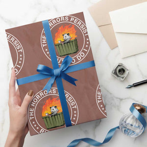 Funny Opossum Wrapping Paper Roll The Horrors Persist But So Do I Lil Dumpster Fire TS11 Mocha Print Your Wear