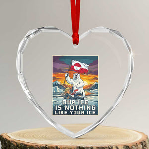 Funny Our Ice Is Nothing Like Your Ice Heart Crystal Glass Ornament Greenland Support Gift TS12 Transparent Glass 3'' Heart Print Your Wear