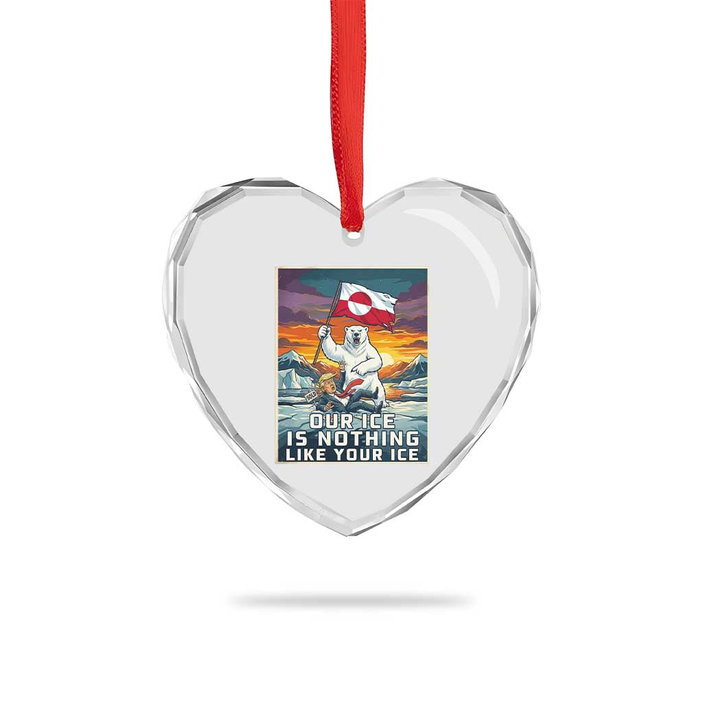 Funny Our Ice Is Nothing Like Your Ice Heart Crystal Glass Ornament Greenland Support Gift TS12 Print Your Wear