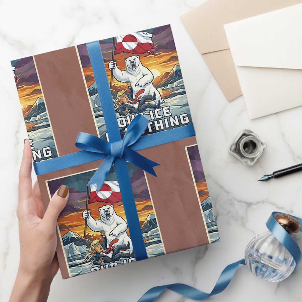 Funny Our Ice Is Nothing Like Your Ice Wrapping Paper Roll Greenland Support Gift TS12 Mocha Print Your Wear
