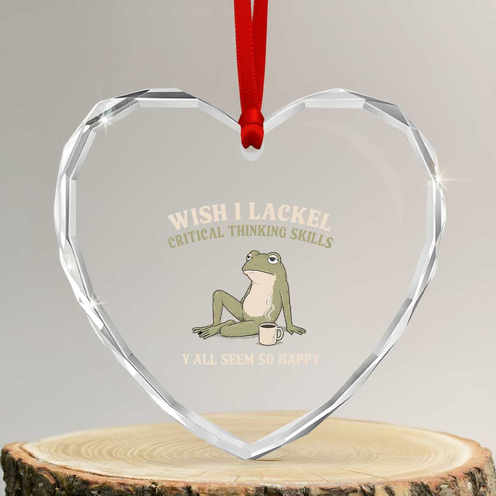 Funny Overthinking Frog Drinking Coffee Meme Heart Crystal Glass Ornament What If Everyone Else Is Just Underthinking