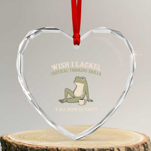 Funny Overthinking Frog Drinking Coffee Meme Heart Crystal Glass Ornament What If Everyone Else Is Just Underthinking