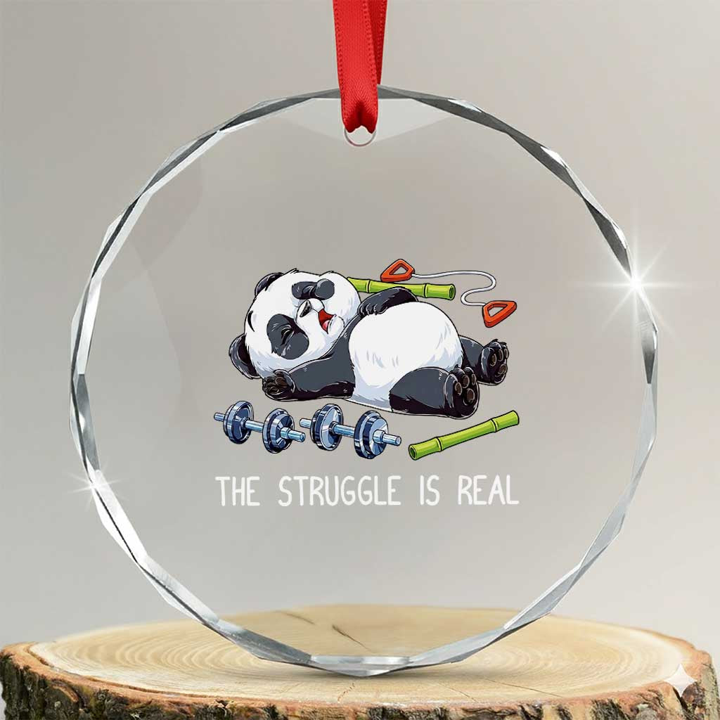 Funny Panda Workout Gift Crystal Glass Ornament The Struggle Is Real TS12 Transparent Glass 3'' Circle Print Your Wear