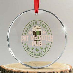 Funny Pat McCrotch Irish Pub Crystal Glass Ornament St Patricks Day Adult Humor Party Drinking TS11 Transparent Glass 3'' Circle Print Your Wear