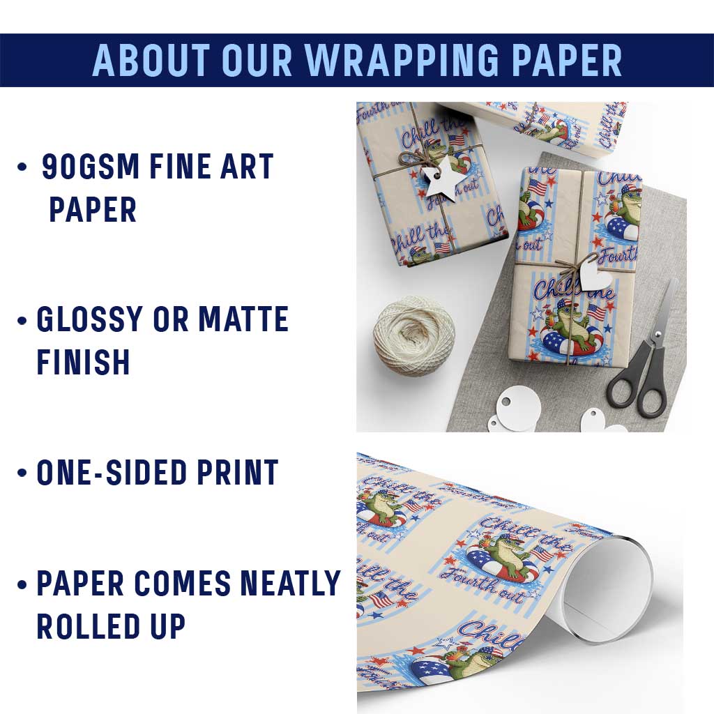 Funny Patriotic Alligator Wrapping Paper Roll Chill The Fourth Out TS12 Print Your Wear